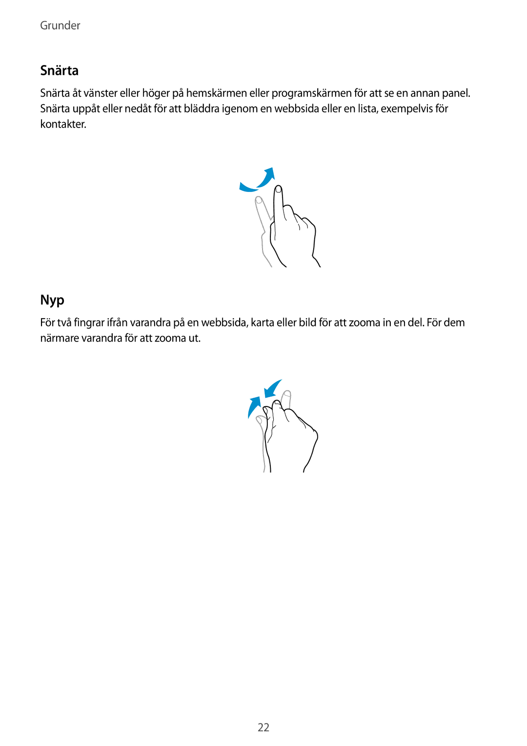 Samsung SM-T535NYKANEE, SM-T535NZWANEE, SM-T535NYKENEE, SM-T535NDWANEE manual Snärta, Nyp 