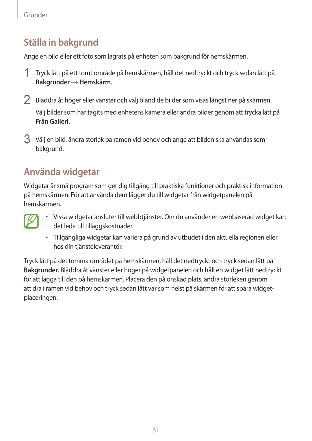Samsung SM-T535NDWANEE, SM-T535NZWANEE manual Ställa in bakgrund, Använda widgetar, Bakgrunder →Hemskärm, Från Galleri 