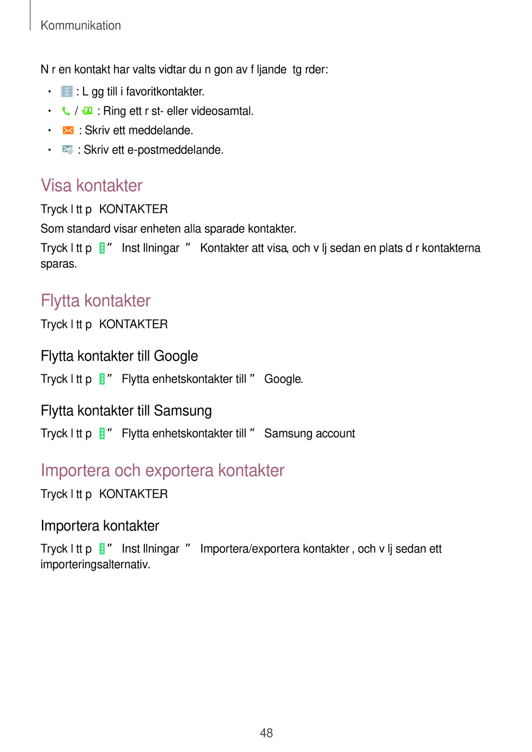 Samsung SM-T535NZWANEE, SM-T535NYKENEE, SM-T535NYKANEE Visa kontakter, Flytta kontakter, Importera och exportera kontakter 