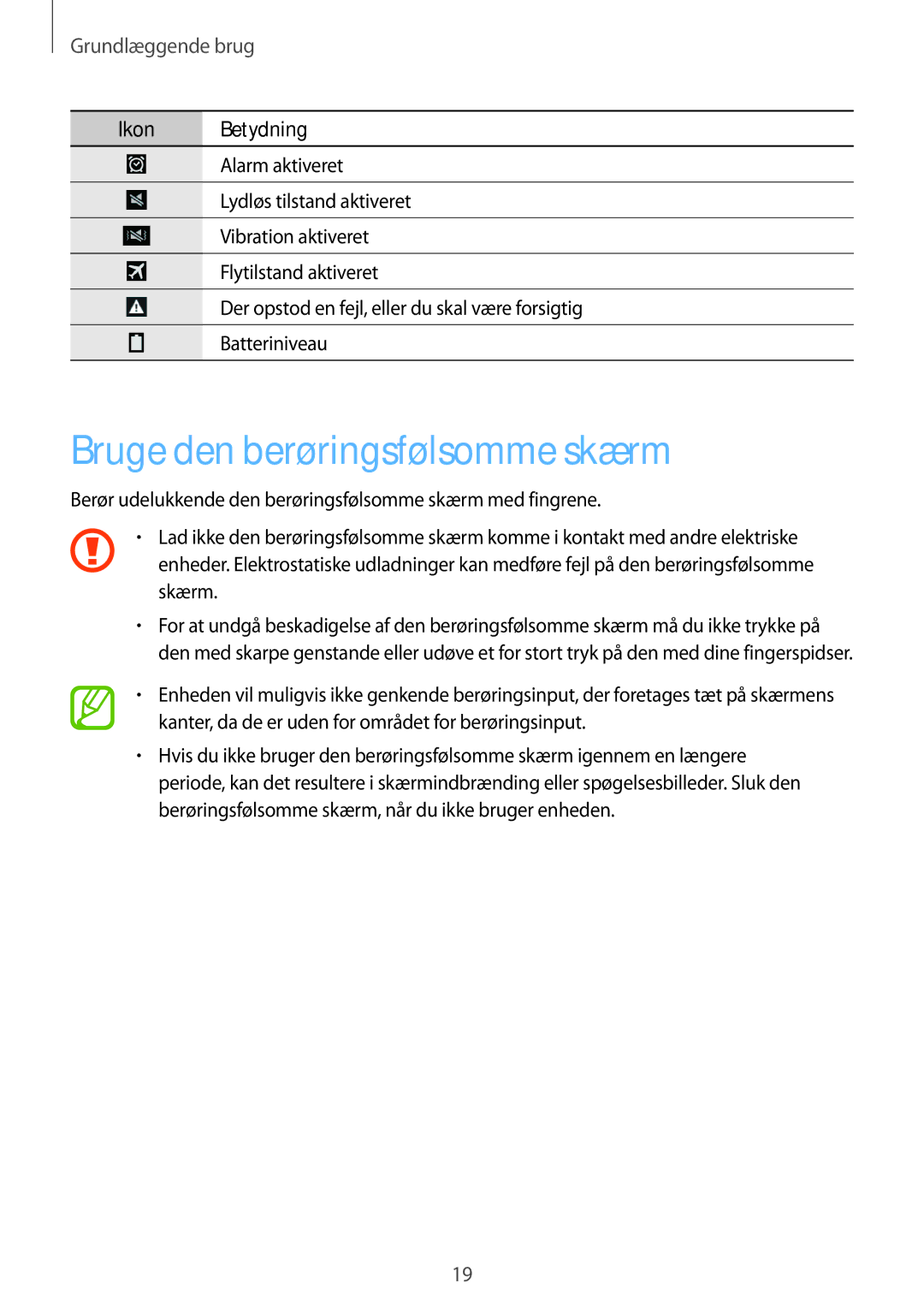 Samsung SM-T535NDWANEE, SM-T535NZWANEE, SM-T535NYKENEE, SM-T535NYKANEE Bruge den berøringsfølsomme skærm, Grundlæggende brug 