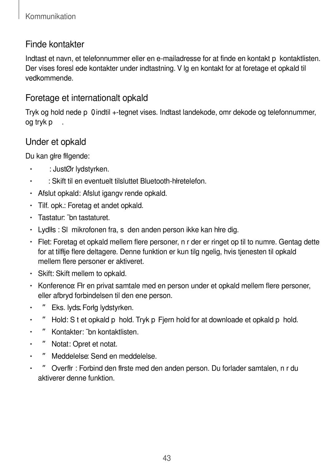 Samsung SM-T535NDWANEE, SM-T535NZWANEE, SM-T535NYKENEE Finde kontakter, Foretage et internationalt opkald, Under et opkald 