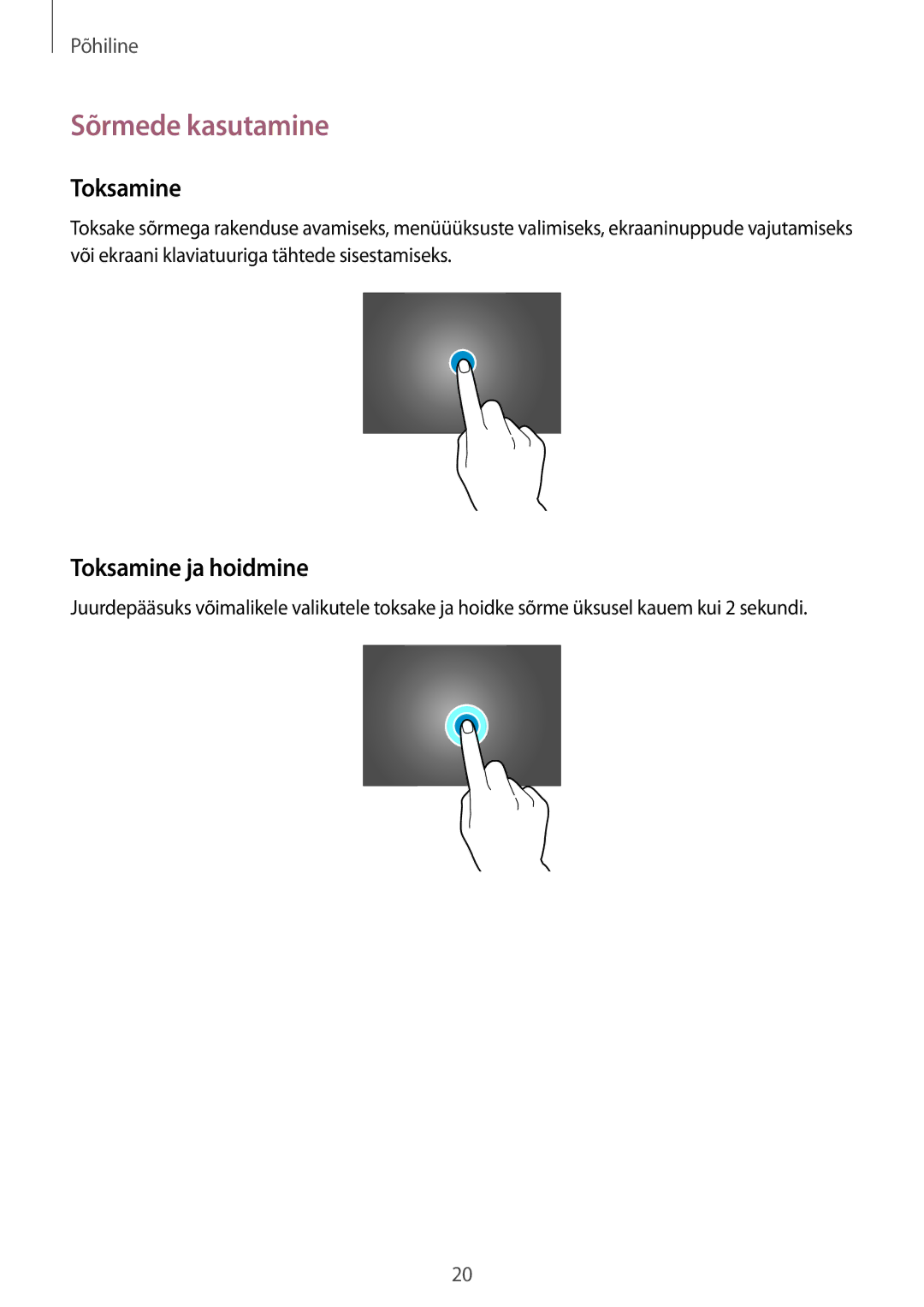 Samsung SM-T535NZWASEB, SM-T535NYKASEB manual Sõrmede kasutamine, Toksamine ja hoidmine 