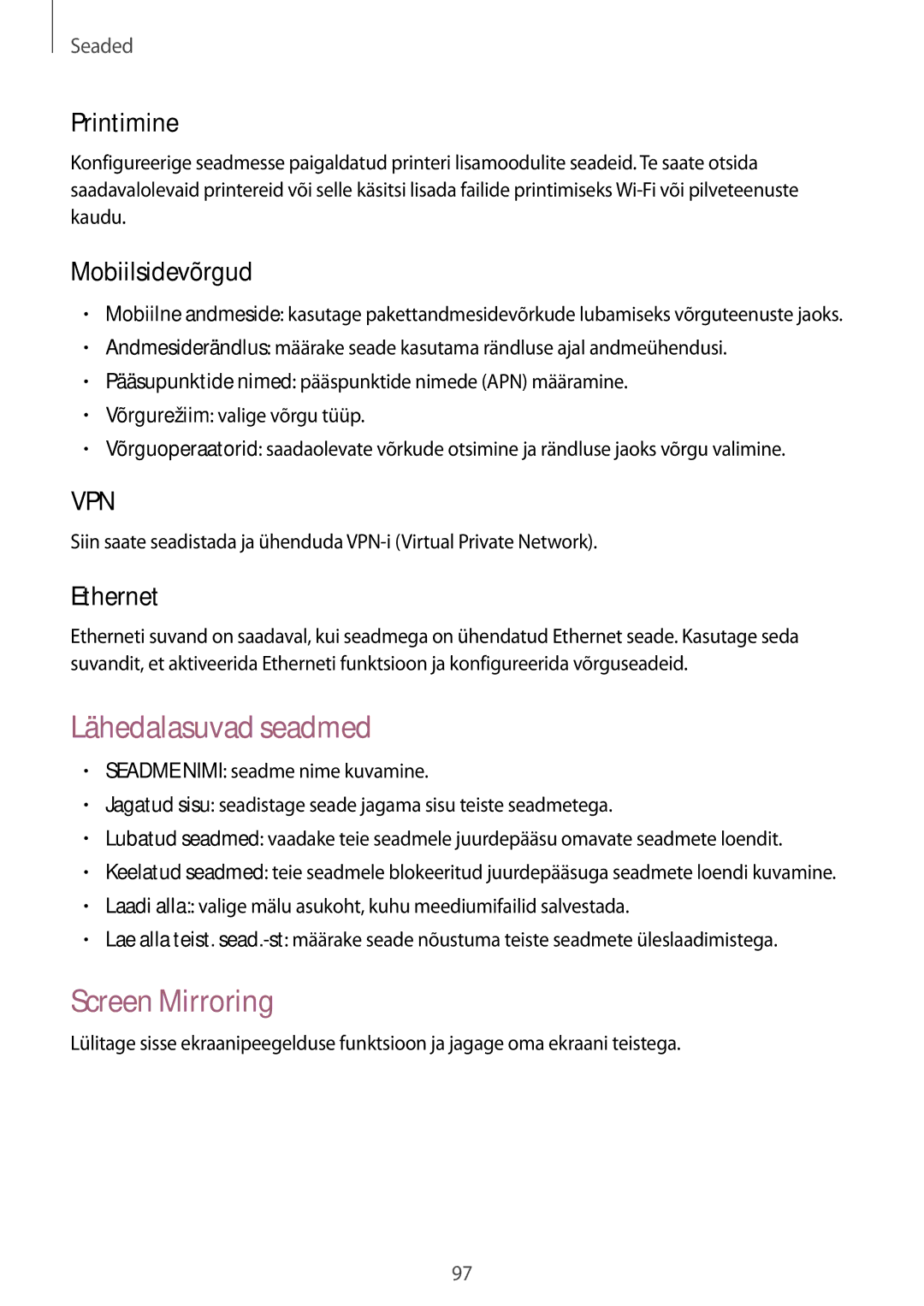 Samsung SM-T535NYKASEB, SM-T535NZWASEB Lähedalasuvad seadmed, Screen Mirroring, Printimine, Mobiilsidevõrgud, Ethernet 