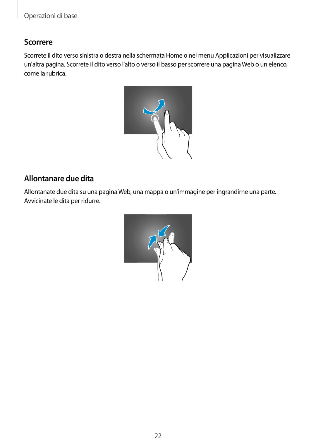 Samsung SM-T535NZWAOMN, SM-T535NZWAWIN, SM-T535NZWAAUT, SM-T535NYKAXEO, SM-T535NYKAAUT manual Scorrere, Allontanare due dita 