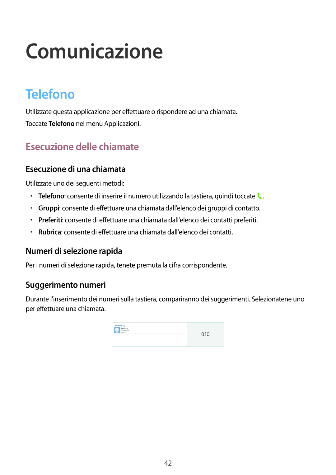 Samsung SM-T535NZWATIM, SM-T535NZWAWIN, SM-T535NZWAAUT, SM-T535NYKAXEO Comunicazione, Telefono, Esecuzione delle chiamate 