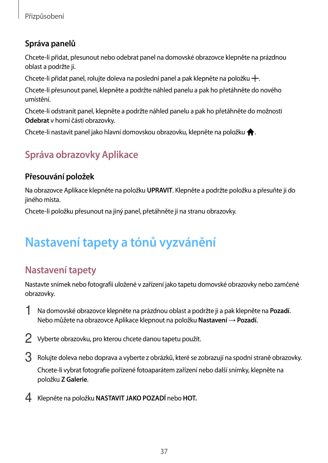 Samsung SM-T550NZKAXSK Nastavení tapety a tónů vyzvánění, Správa obrazovky Aplikace, Správa panelů, Přesouvání položek 