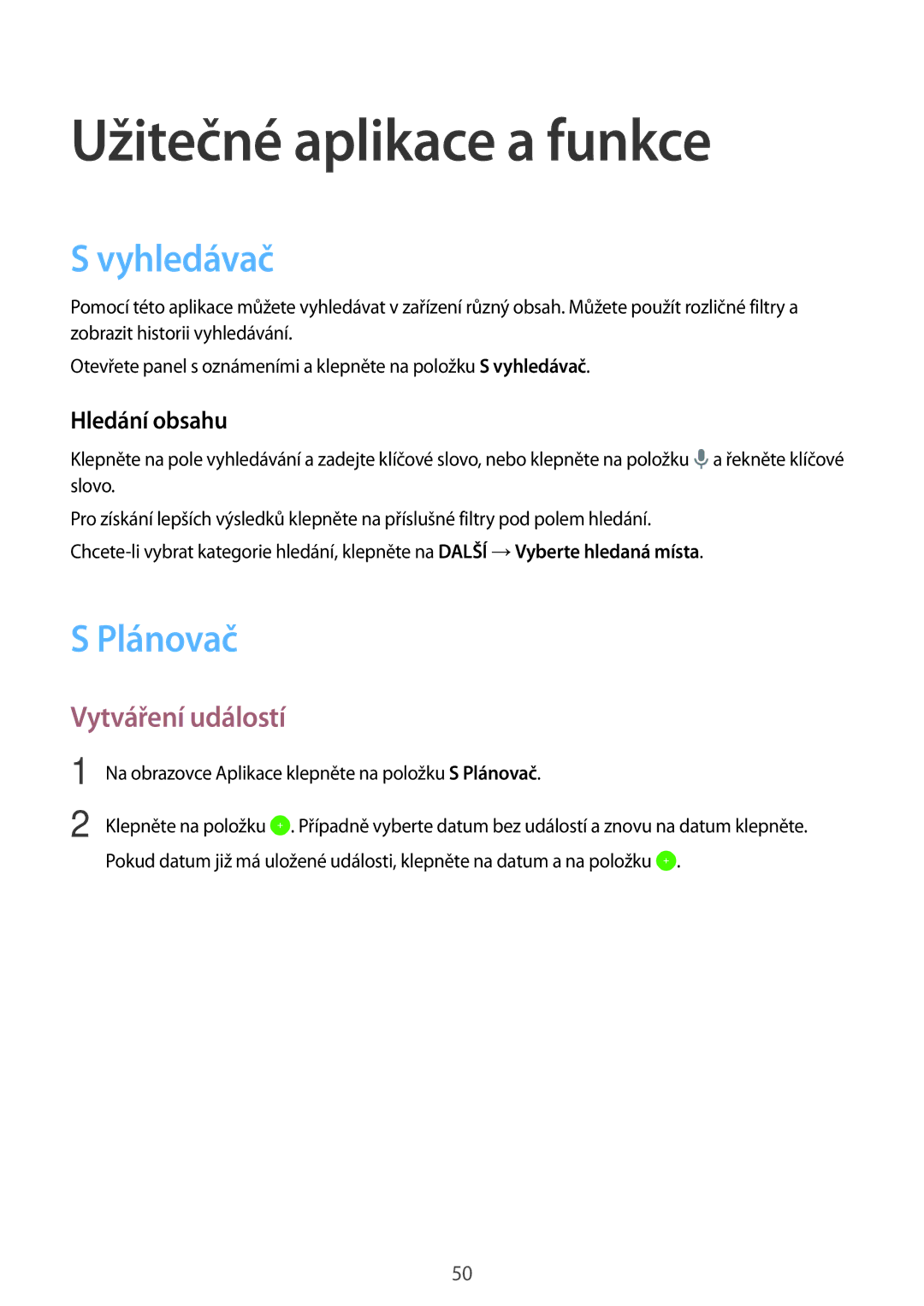 Samsung SM2T550NZKAXSK manual Užitečné aplikace a funkce, Vyhledávač, Plánovač, Vytváření událostí, Hledání obsahu 