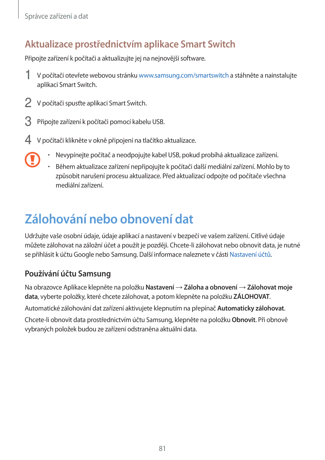 Samsung SM-T550NZWAAUT, SM-T550NZKAAUT Zálohování nebo obnovení dat, Aktualizace prostřednictvím aplikace Smart Switch 