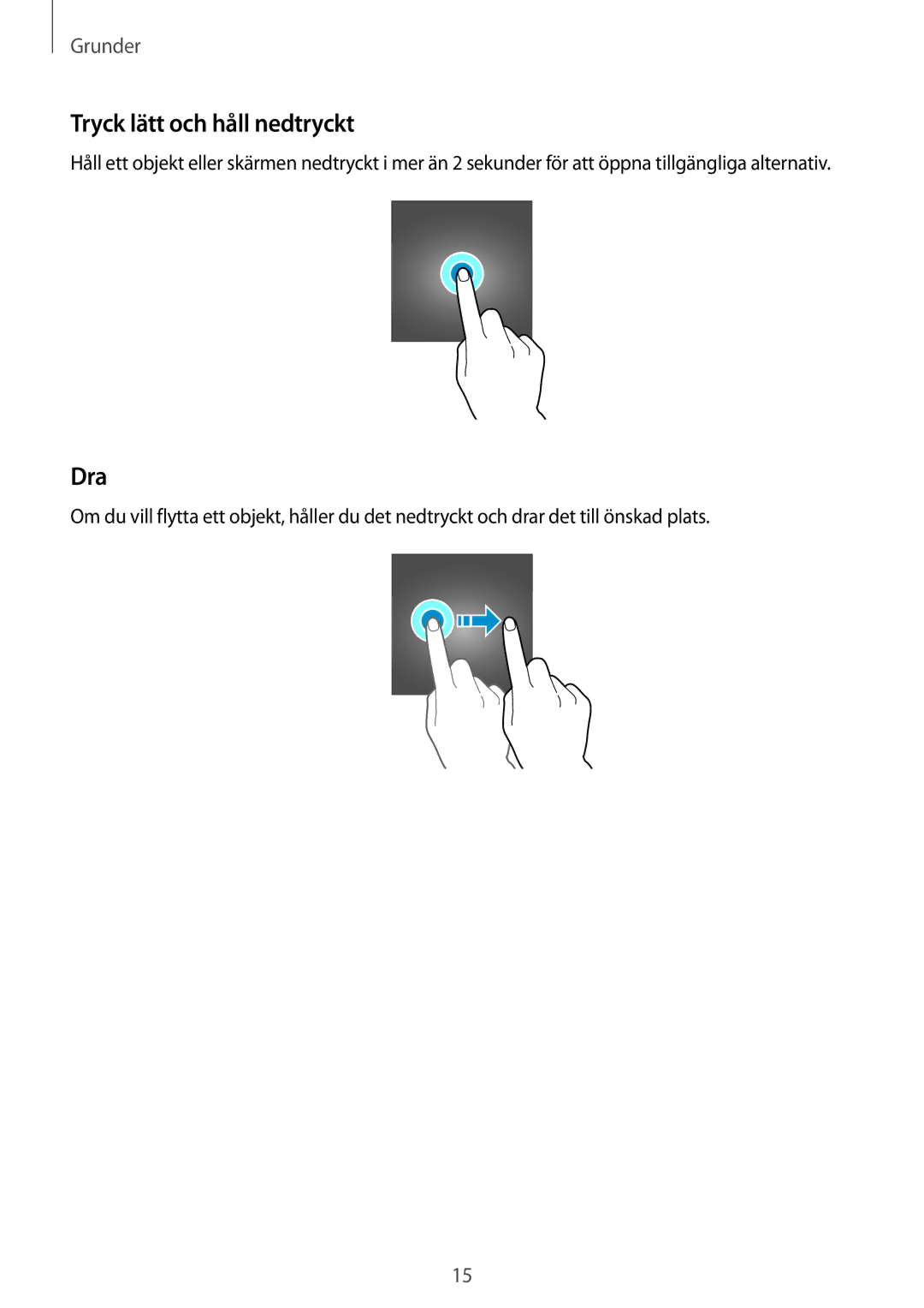 Samsung SM-T550NZWANEE manual Tryck lätt och håll nedtryckt, Dra 