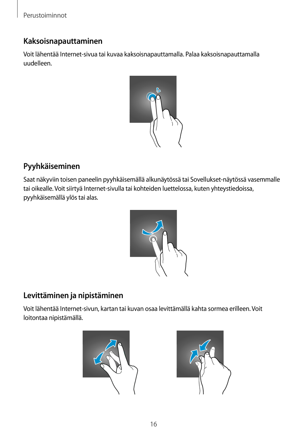 Samsung SM-T550NZWANEE manual Kaksoisnapauttaminen, Pyyhkäiseminen, Levittäminen ja nipistäminen 