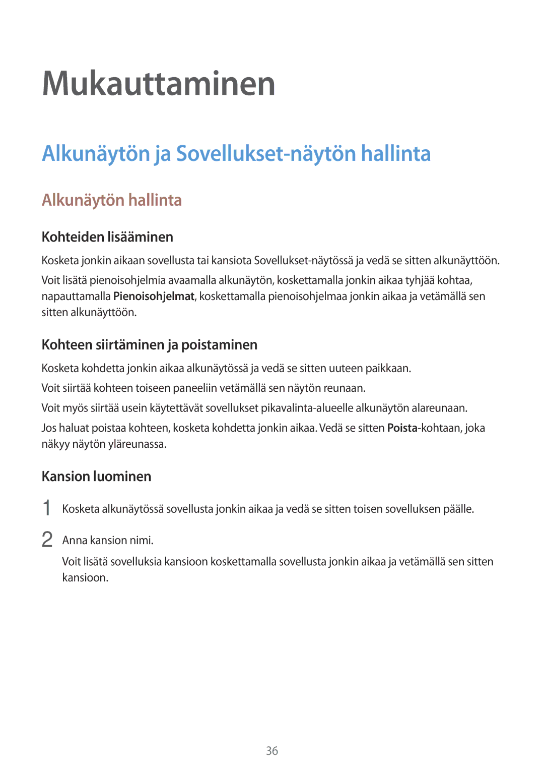 Samsung SM-T550NZWANEE manual Mukauttaminen, Alkunäytön ja Sovellukset-näytön hallinta, Alkunäytön hallinta 