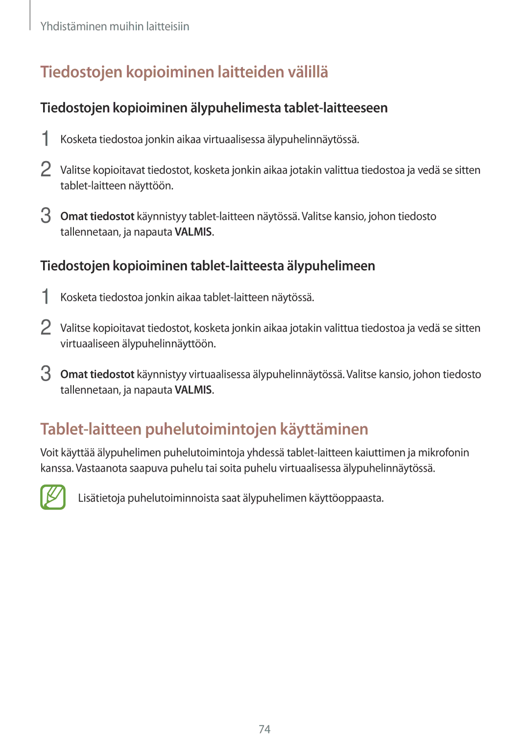 Samsung SM-T550NZWANEE manual Tiedostojen kopioiminen laitteiden välillä, Tablet-laitteen puhelutoimintojen käyttäminen 