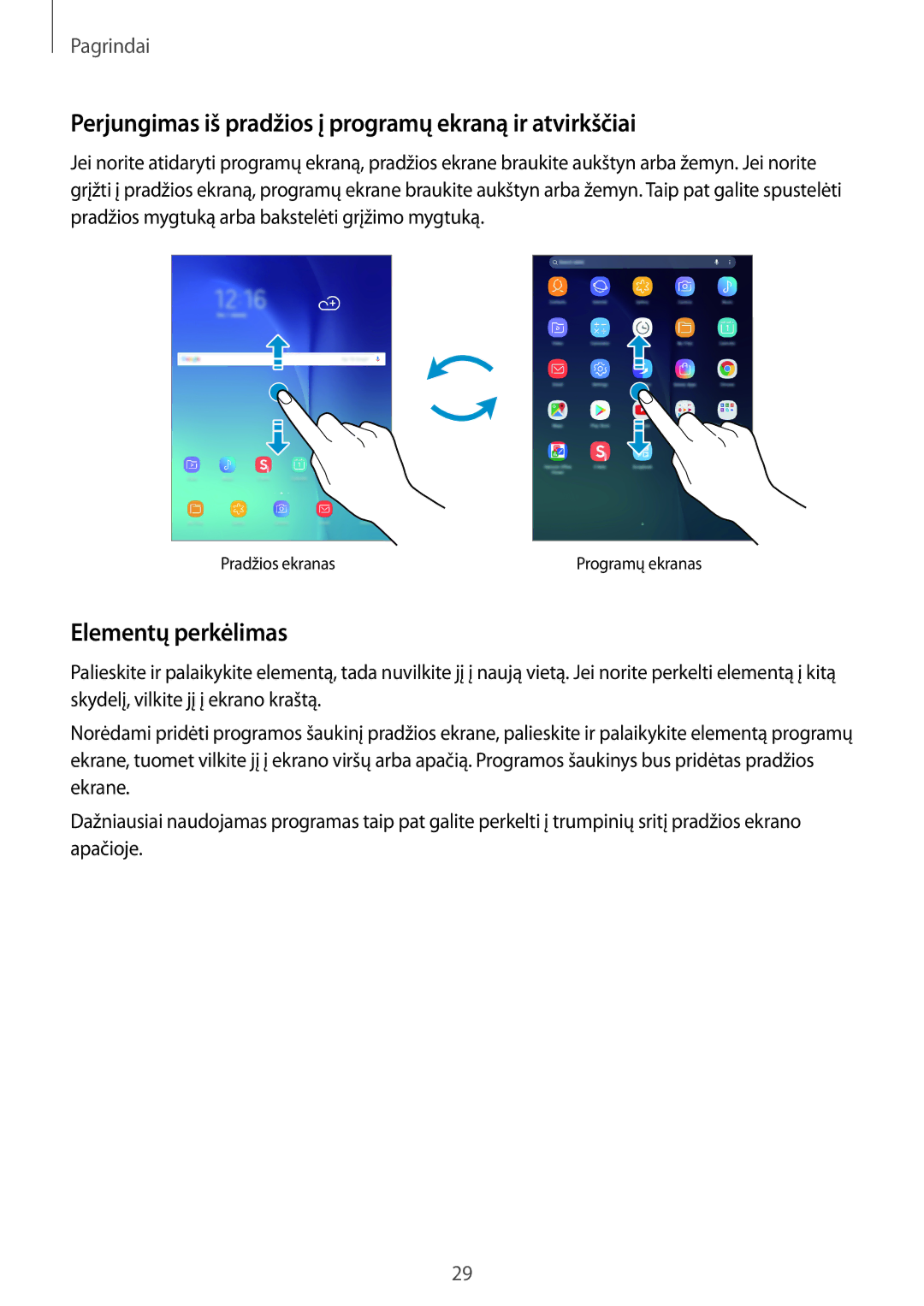 Samsung SM-P550NZKASEB, SM-T550NZWASEB manual Perjungimas iš pradžios į programų ekraną ir atvirkščiai, Elementų perkėlimas 