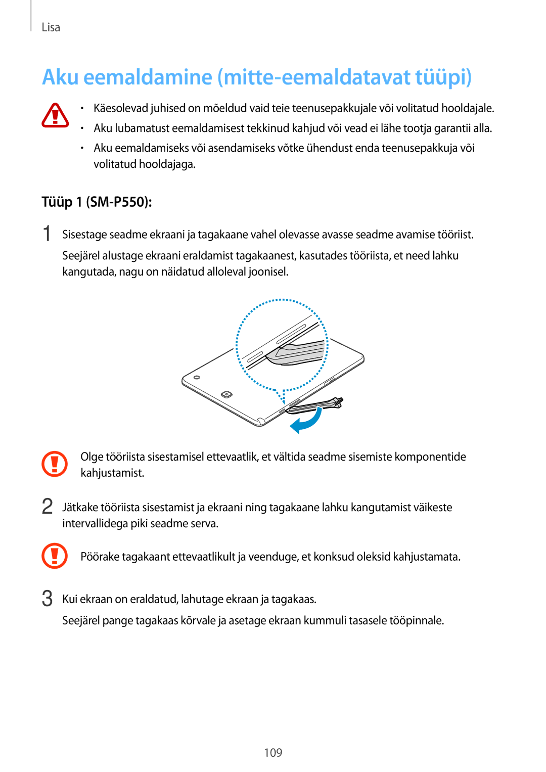Samsung SM-T550NZKASEB, SM-T550NZWASEB, SM-P550NZKASEB manual Aku eemaldamine mitte-eemaldatavat tüüpi, Tüüp 1 SM-P550 