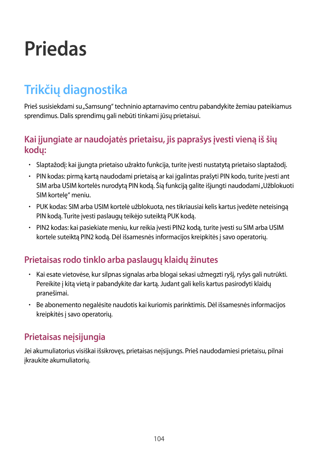 Samsung SM-P550NZKASEB, SM-T550NZWASEB, SM-T550NZKASEB manual Priedas, Trikčių diagnostika 