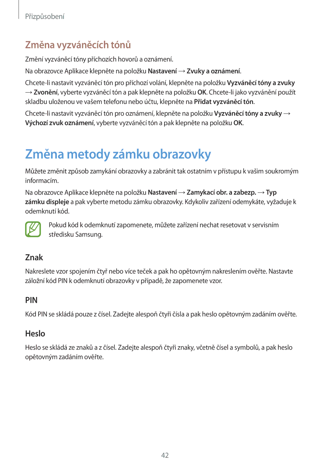 Samsung SM2T555NZWATMZ, SM-T555NZKAAUT, SM-T555NZKAATO Změna metody zámku obrazovky, Změna vyzváněcích tónů, Znak, Heslo 