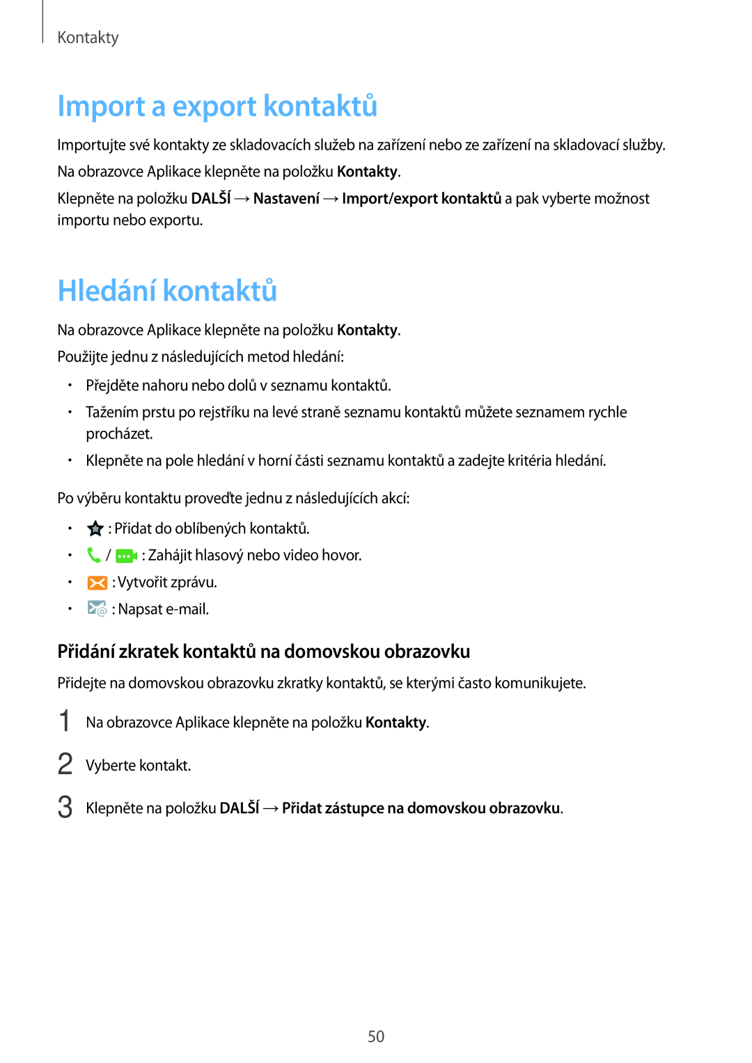 Samsung SM-T555NZKAAUT manual Import a export kontaktů, Hledání kontaktů, Přidání zkratek kontaktů na domovskou obrazovku 