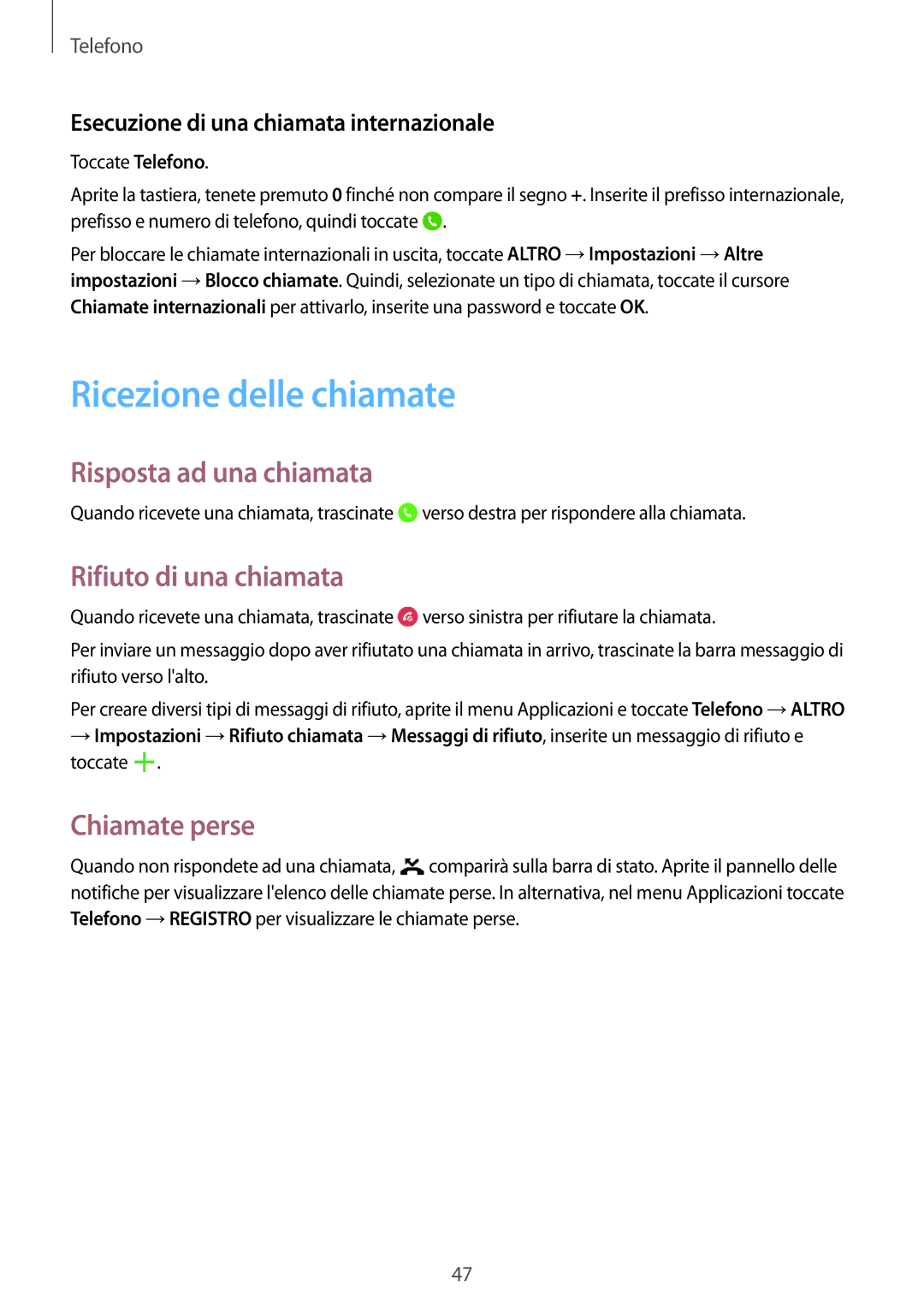 Samsung SM-T555NZWAWIN manual Ricezione delle chiamate, Risposta ad una chiamata, Rifiuto di una chiamata, Chiamate perse 