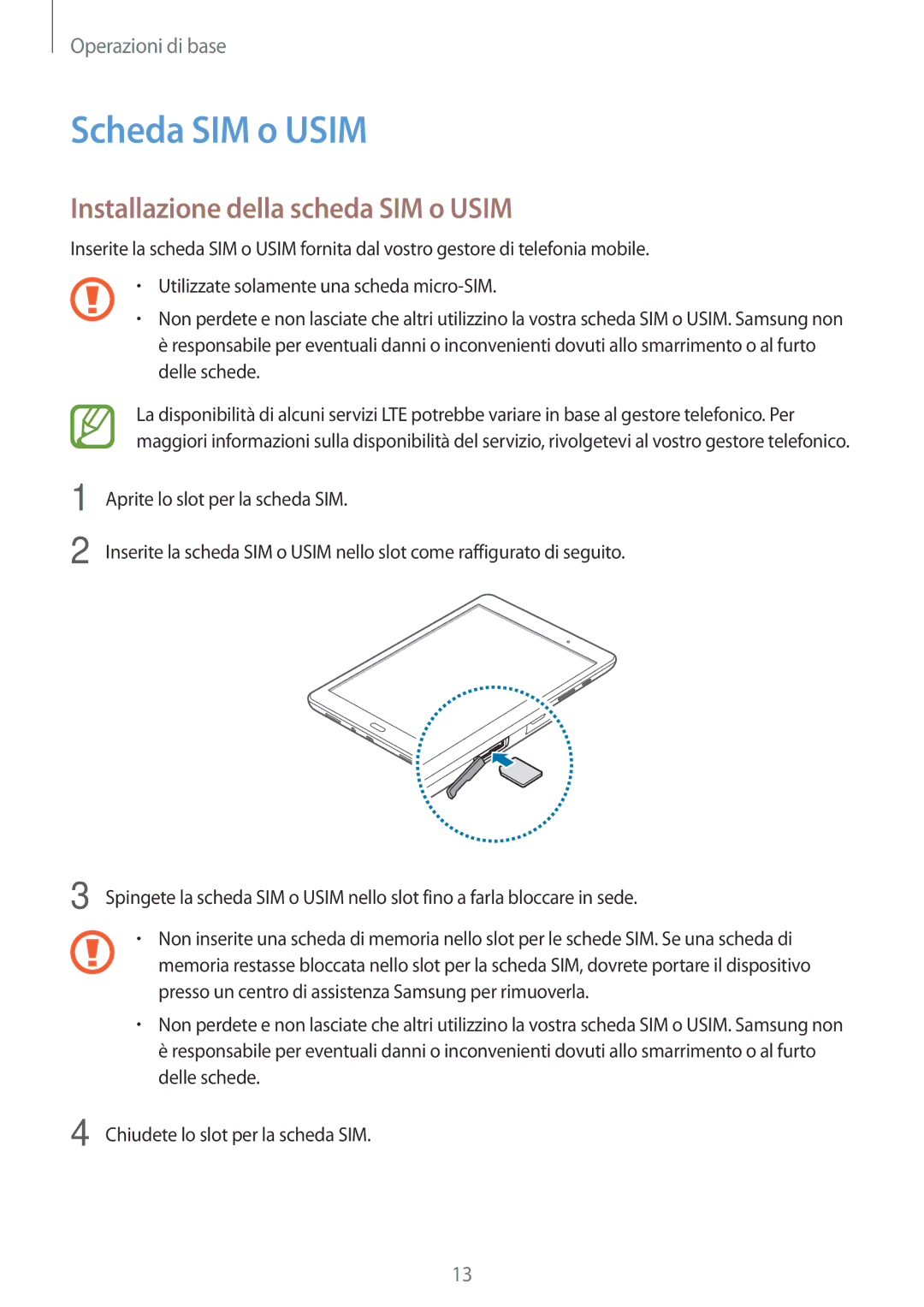 Samsung SM-T555NZKAAUT, SM-T555NZWAVD2, SM-T555NZWADBT manual Scheda SIM o Usim, Installazione della scheda SIM o Usim 