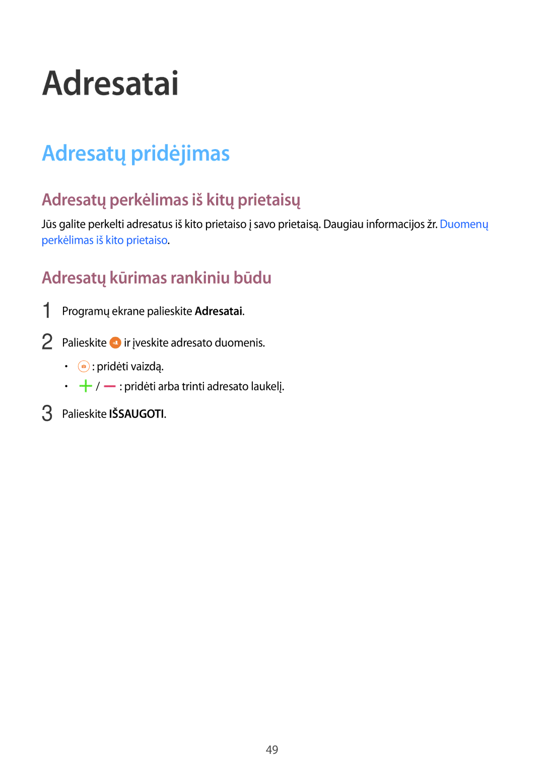 Samsung SM-T555NZWASEB, SM-T555NZKASEB manual Adresatai, Adresatų pridėjimas, Adresatų perkėlimas iš kitų prietaisų 