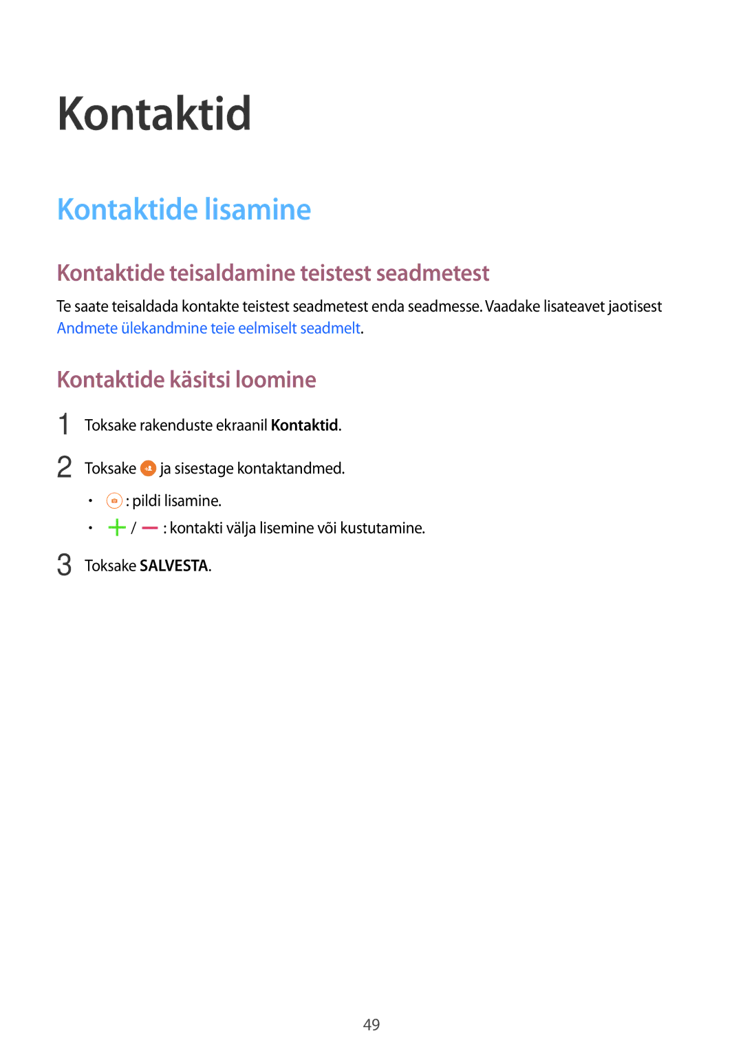 Samsung SM-T555NZWASEB Kontaktide lisamine, Kontaktide teisaldamine teistest seadmetest, Kontaktide käsitsi loomine 