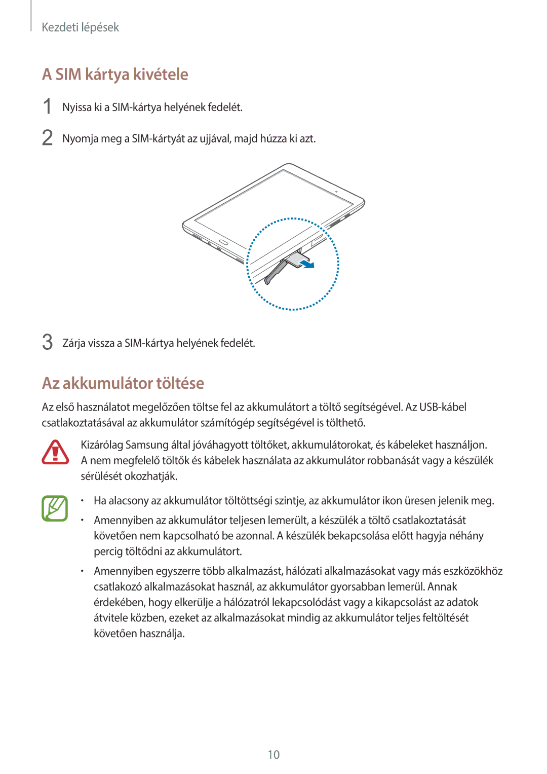 Samsung SM-T555NZKAXEH manual SIM kártya kivétele, Az akkumulátor töltése 