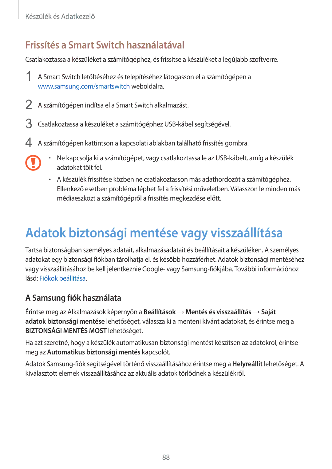 Samsung SM-T555NZKAXEH manual Adatok biztonsági mentése vagy visszaállítása, Frissítés a Smart Switch használatával 