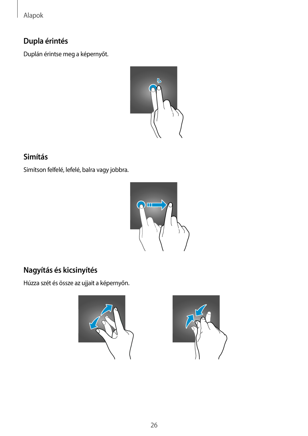 Samsung SM-T555NZKAXEH manual Dupla érintés, Simítás, Nagyítás és kicsinyítés 