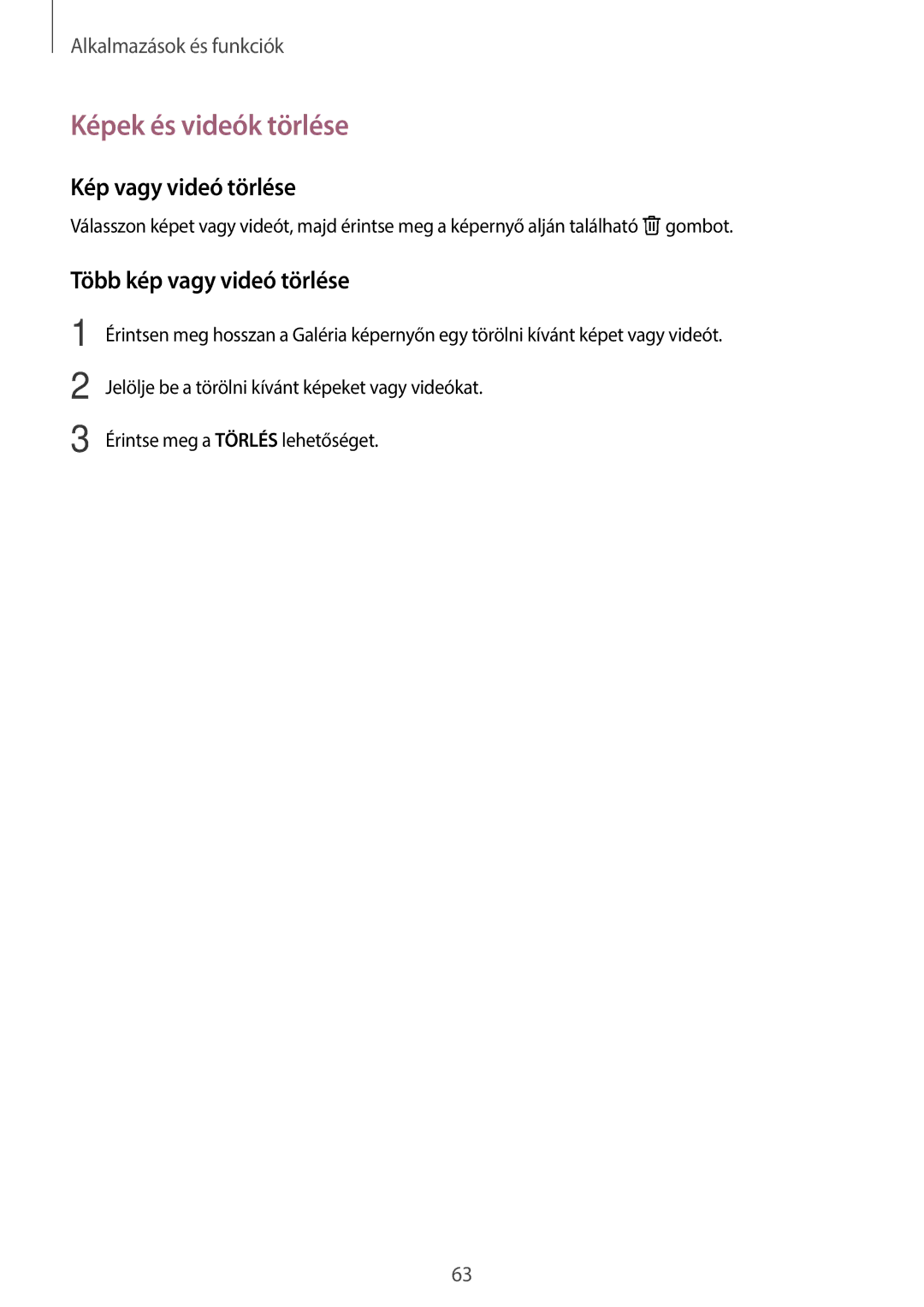 Samsung SM-T555NZKAXEH manual Képek és videók törlése, Kép vagy videó törlése, Több kép vagy videó törlése 