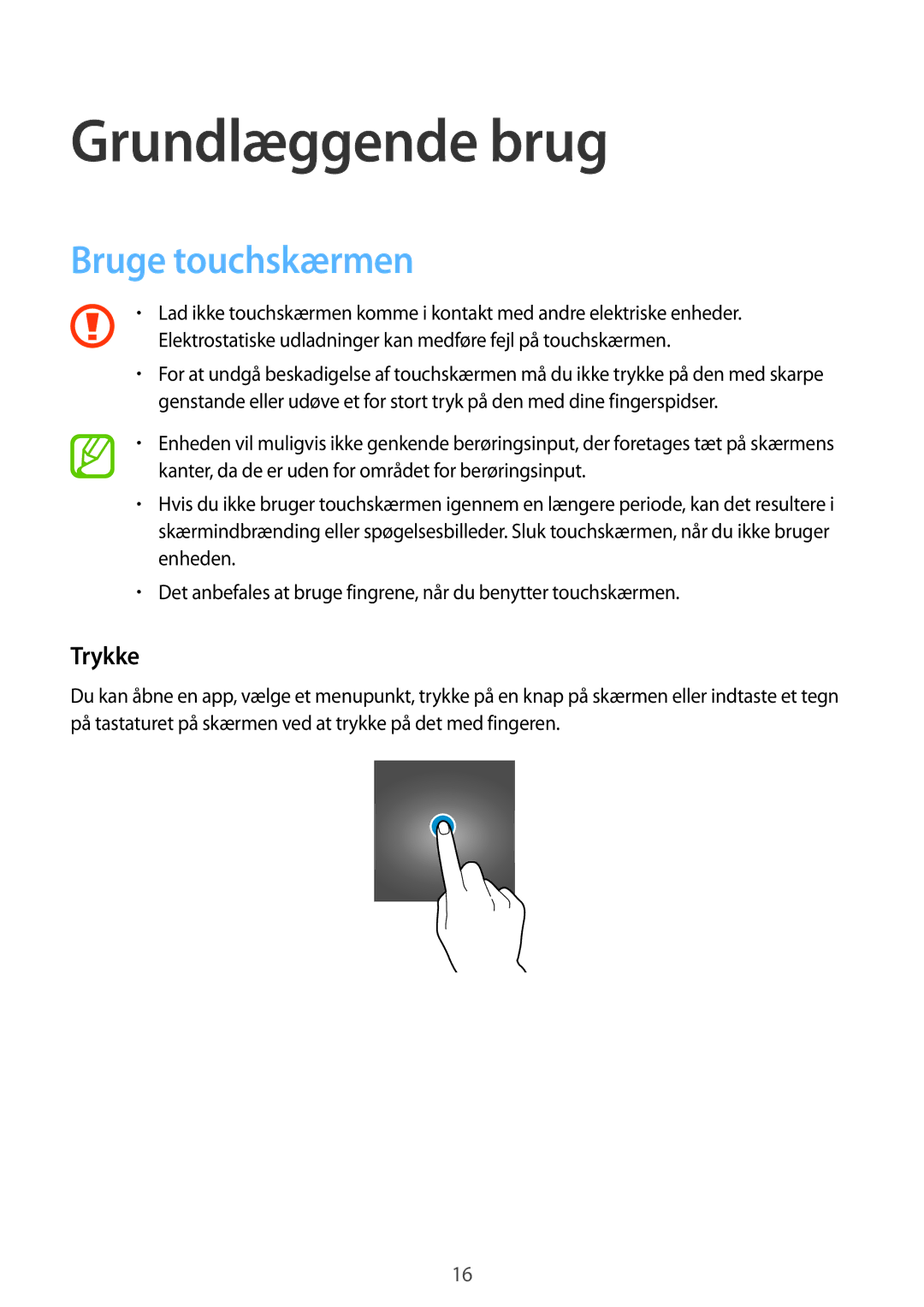 Samsung SM-T555NZKENEE, SM-T555NZWANEE, SM-T555NZKANEE manual Grundlæggende brug, Bruge touchskærmen, Trykke 