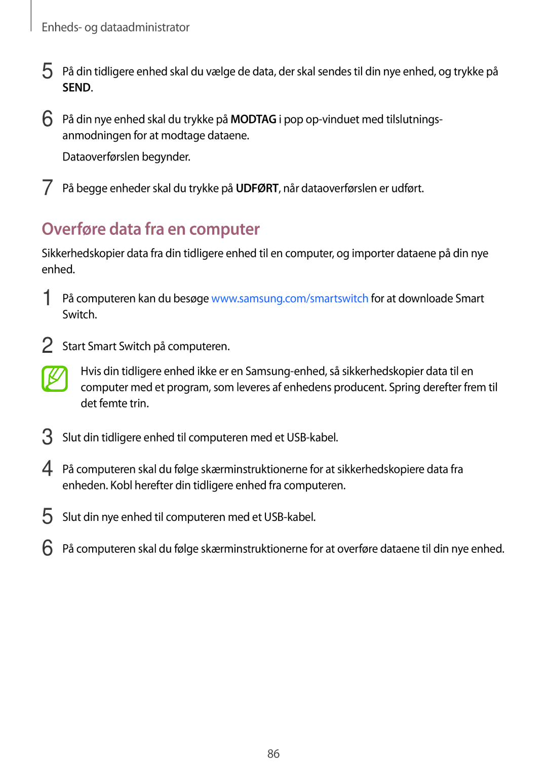 Samsung SM-T555NZKANEE, SM-T555NZWANEE Overføre data fra en computer, Slut din nye enhed til computeren med et USB-kabel 