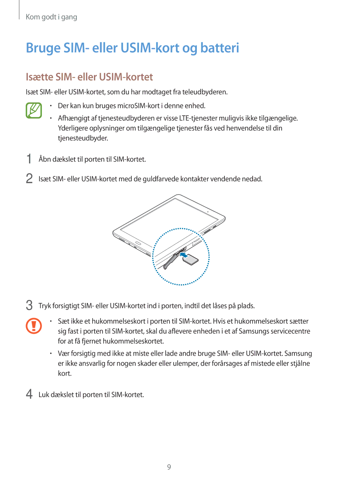 Samsung SM-T555NZWANEE, SM-T555NZKENEE, SM-T555NZKANEE Bruge SIM- eller USIM-kort og batteri, Isætte SIM- eller USIM-kortet 