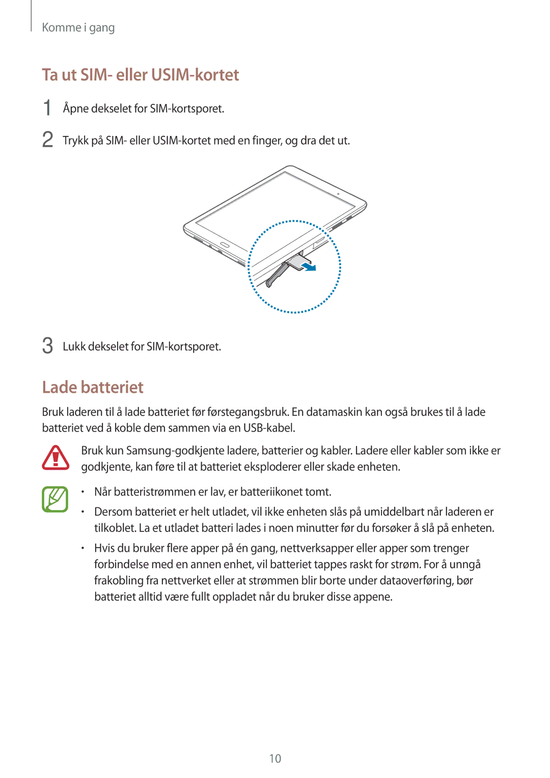 Samsung SM-T555NZKENEE Ta ut SIM- eller USIM-kortet, Lade batteriet, Når batteristrømmen er lav, er batteriikonet tomt 