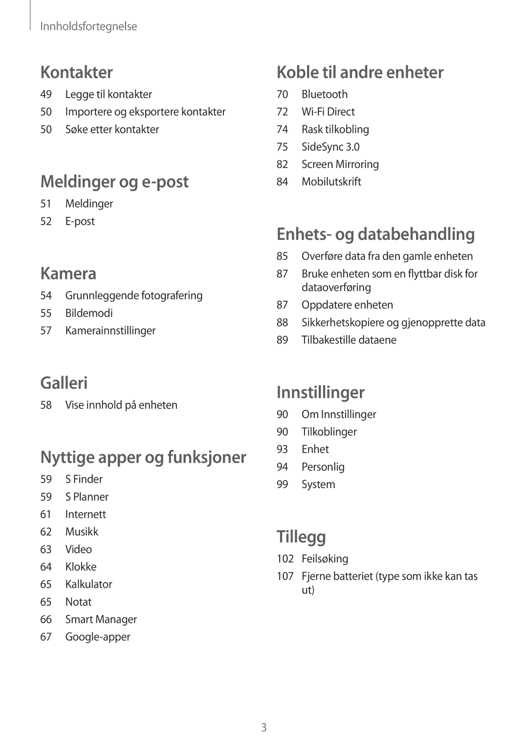 Samsung SM-T555NZWANEE Meldinger Post, Grunnleggende fotografering Bildemodi Kamerainnstillinger, Vise innhold på enheten 