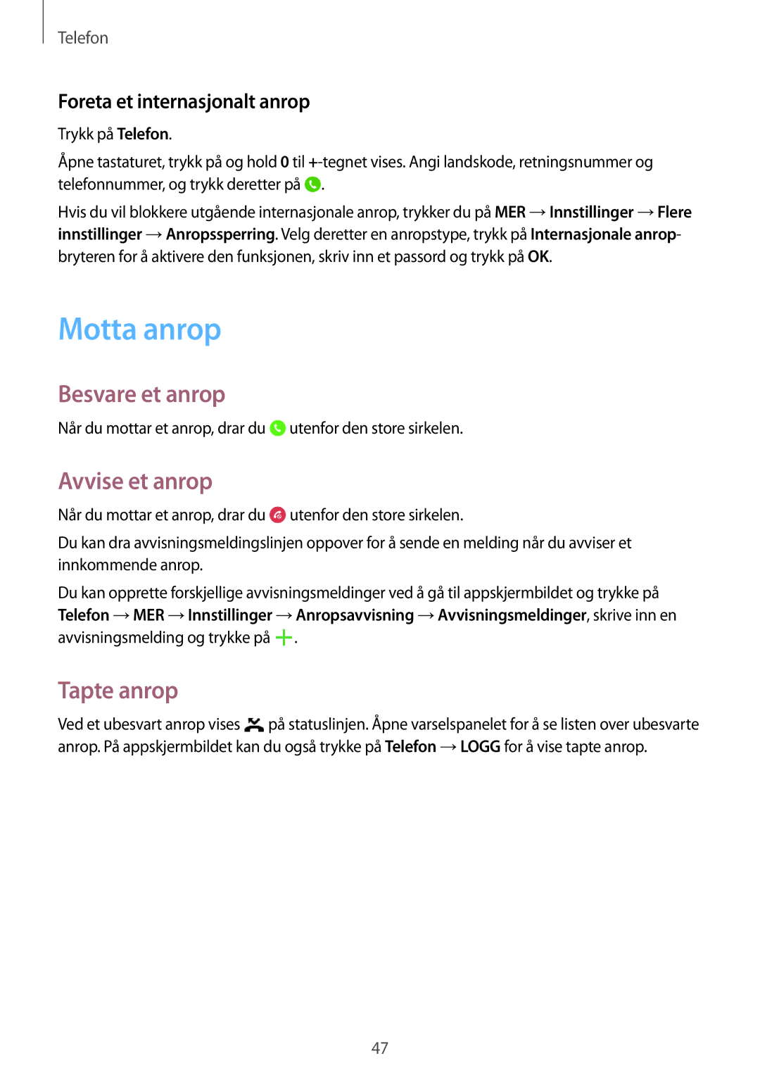 Samsung SM-T555NZKANEE manual Motta anrop, Besvare et anrop, Avvise et anrop, Tapte anrop, Foreta et internasjonalt anrop 