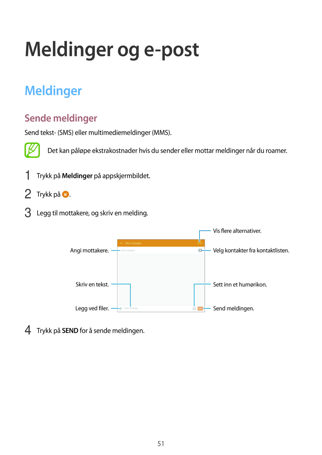 Samsung SM-T555NZWANEE, SM-T555NZKENEE manual Meldinger og e-post, Sende meldinger, Trykk på Send for å sende meldingen 