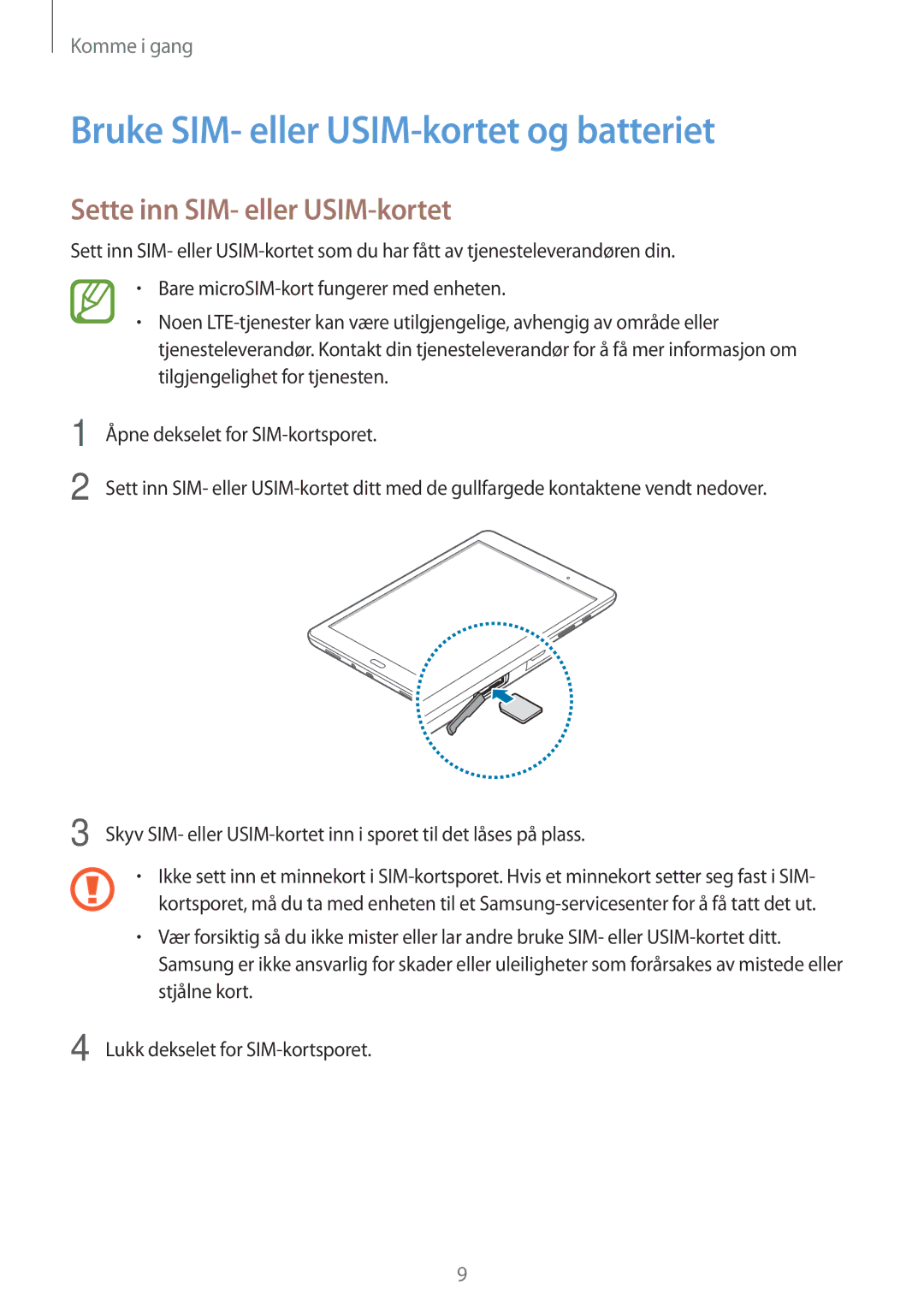 Samsung SM-T555NZWANEE, SM-T555NZKENEE manual Bruke SIM- eller USIM-kortet og batteriet, Sette inn SIM- eller USIM-kortet 