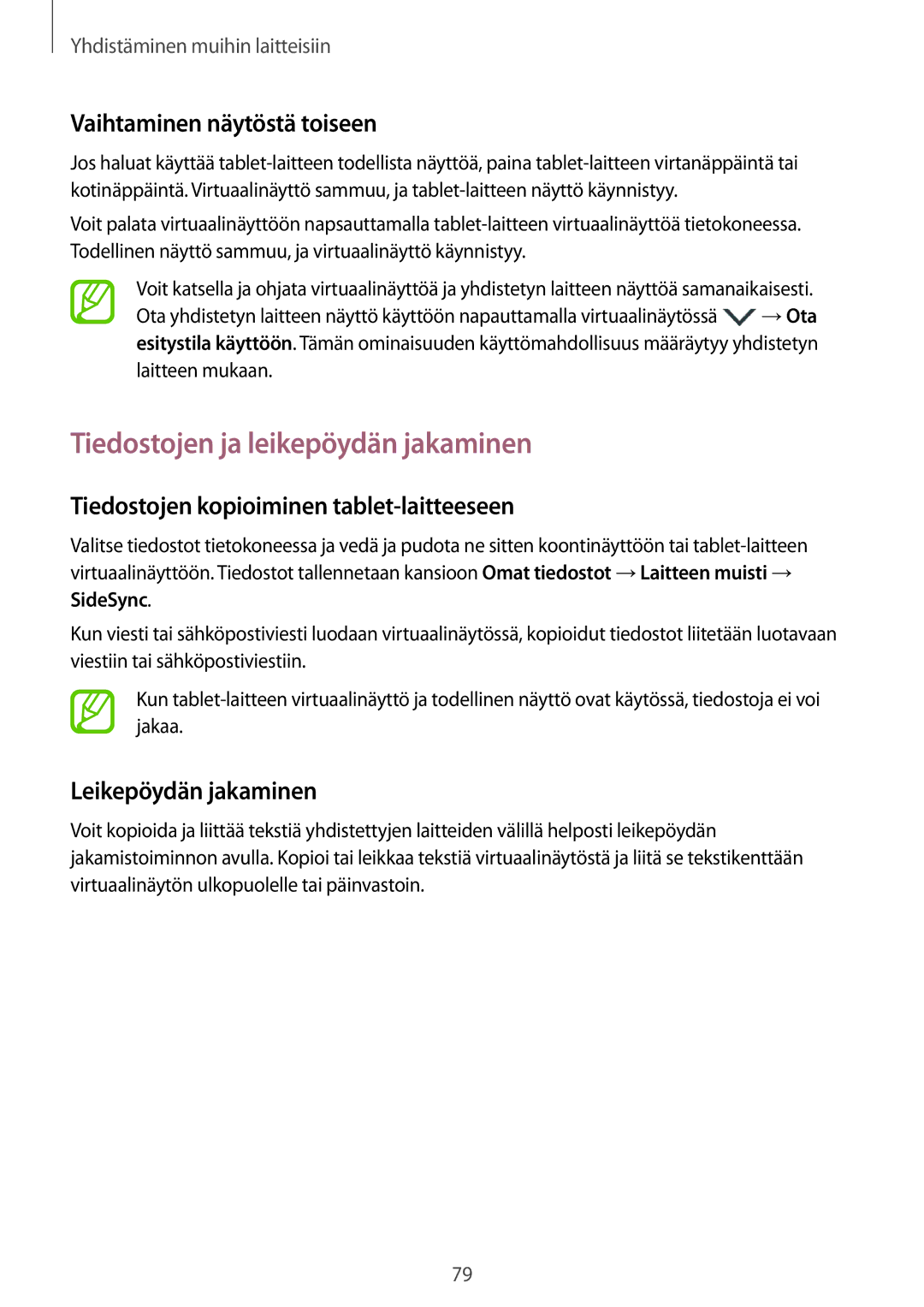 Samsung SM-T555NZKENEE manual Tiedostojen ja leikepöydän jakaminen, Vaihtaminen näytöstä toiseen, Leikepöydän jakaminen 