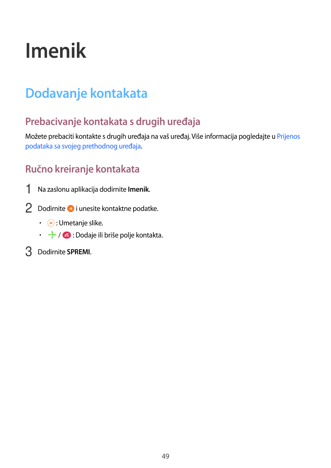 Samsung SM-T555NZWASEE Imenik, Dodavanje kontakata, Prebacivanje kontakata s drugih uređaja, Ručno kreiranje kontakata 