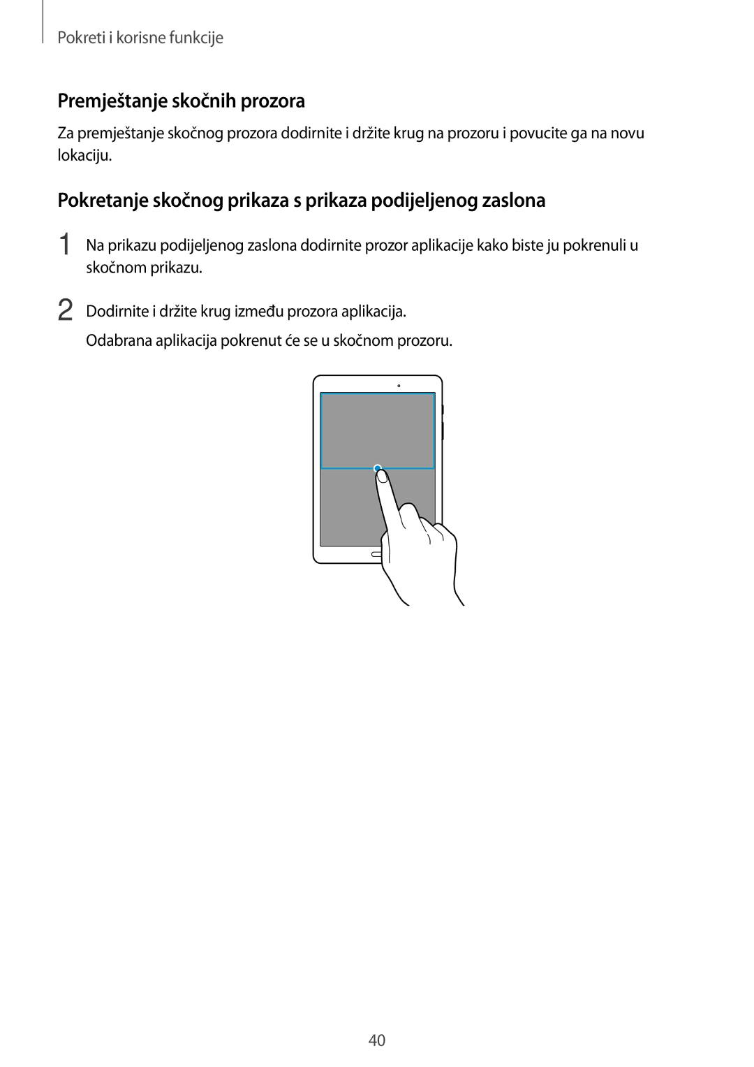 Samsung SM-T555NZWASEE manual Premještanje skočnih prozora, Pokretanje skočnog prikaza s prikaza podijeljenog zaslona 