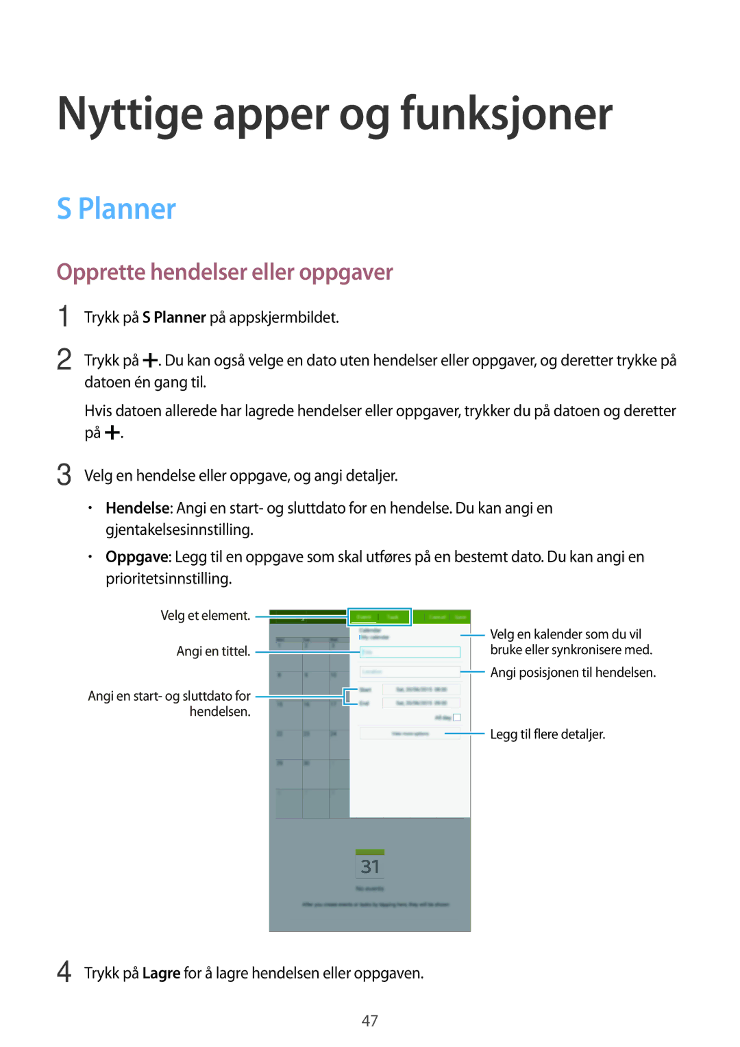 Samsung SM-T560NZKANEE manual Nyttige apper og funksjoner, Planner, Opprette hendelser eller oppgaver 