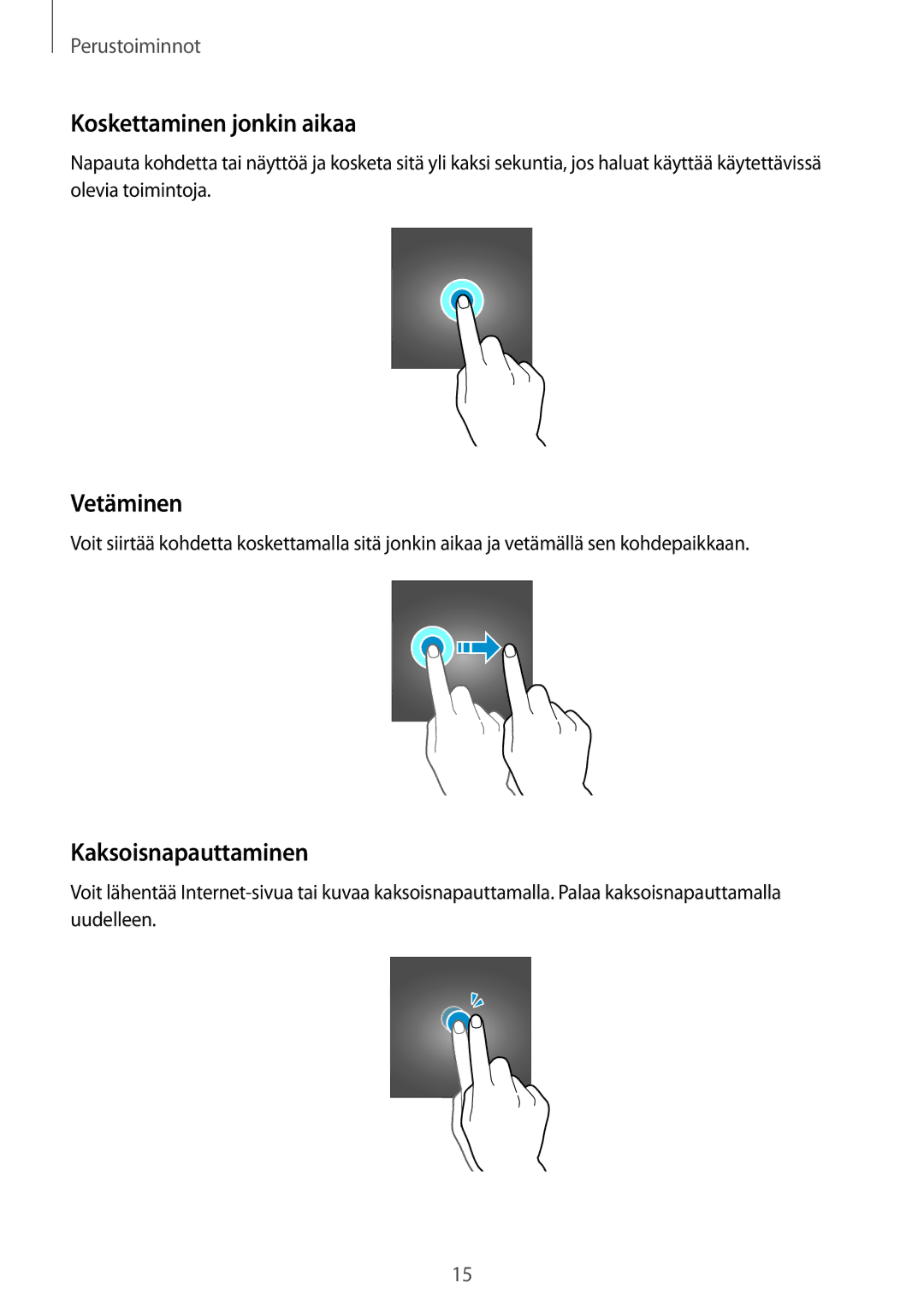 Samsung SM-T560NZKANEE manual Koskettaminen jonkin aikaa, Vetäminen, Kaksoisnapauttaminen 