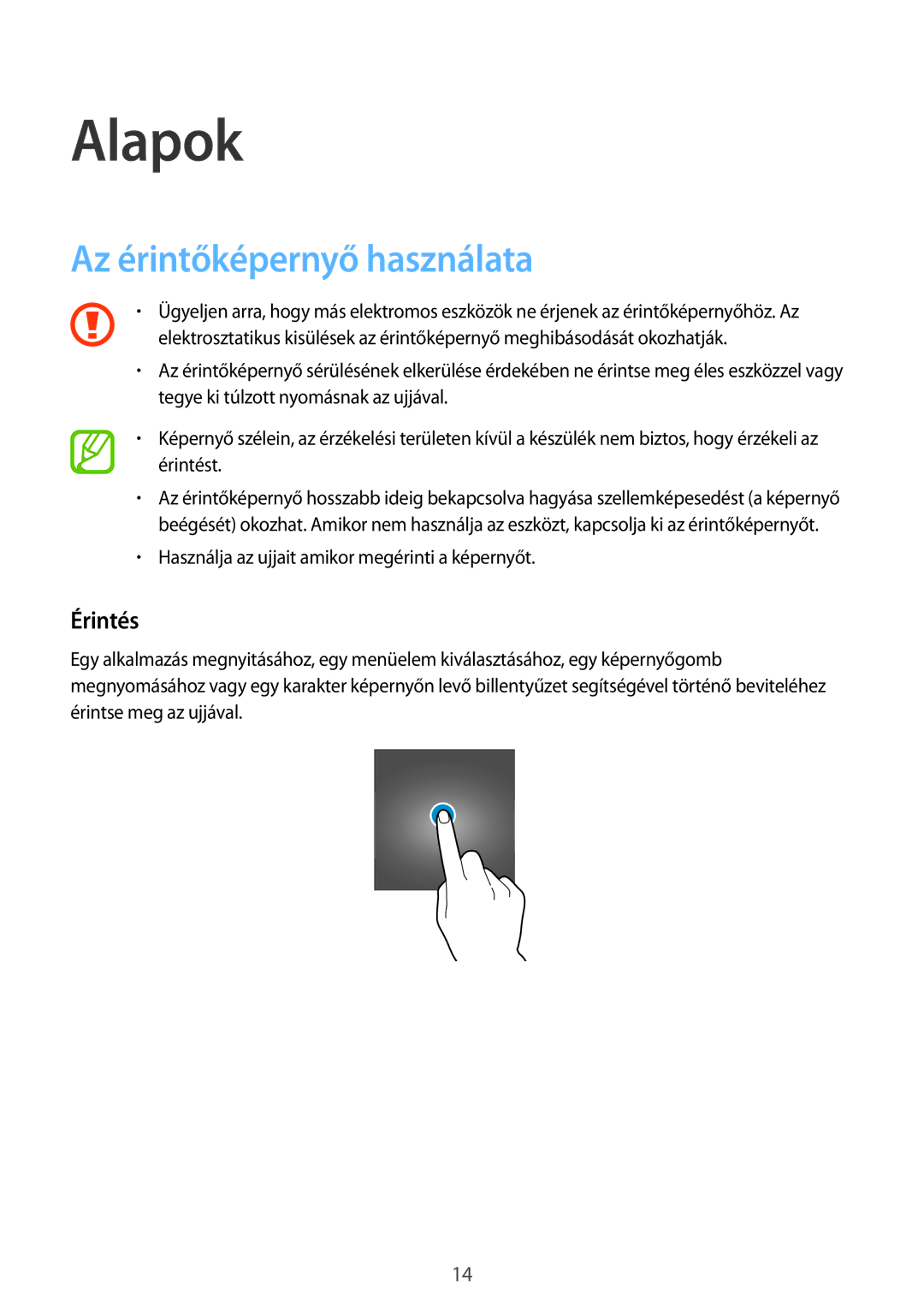 Samsung SM-T560NZNAXEH, SM-T560NZKAXEH, SM-T560NZWAXEH manual Alapok, Az érintőképernyő használata, Érintés 