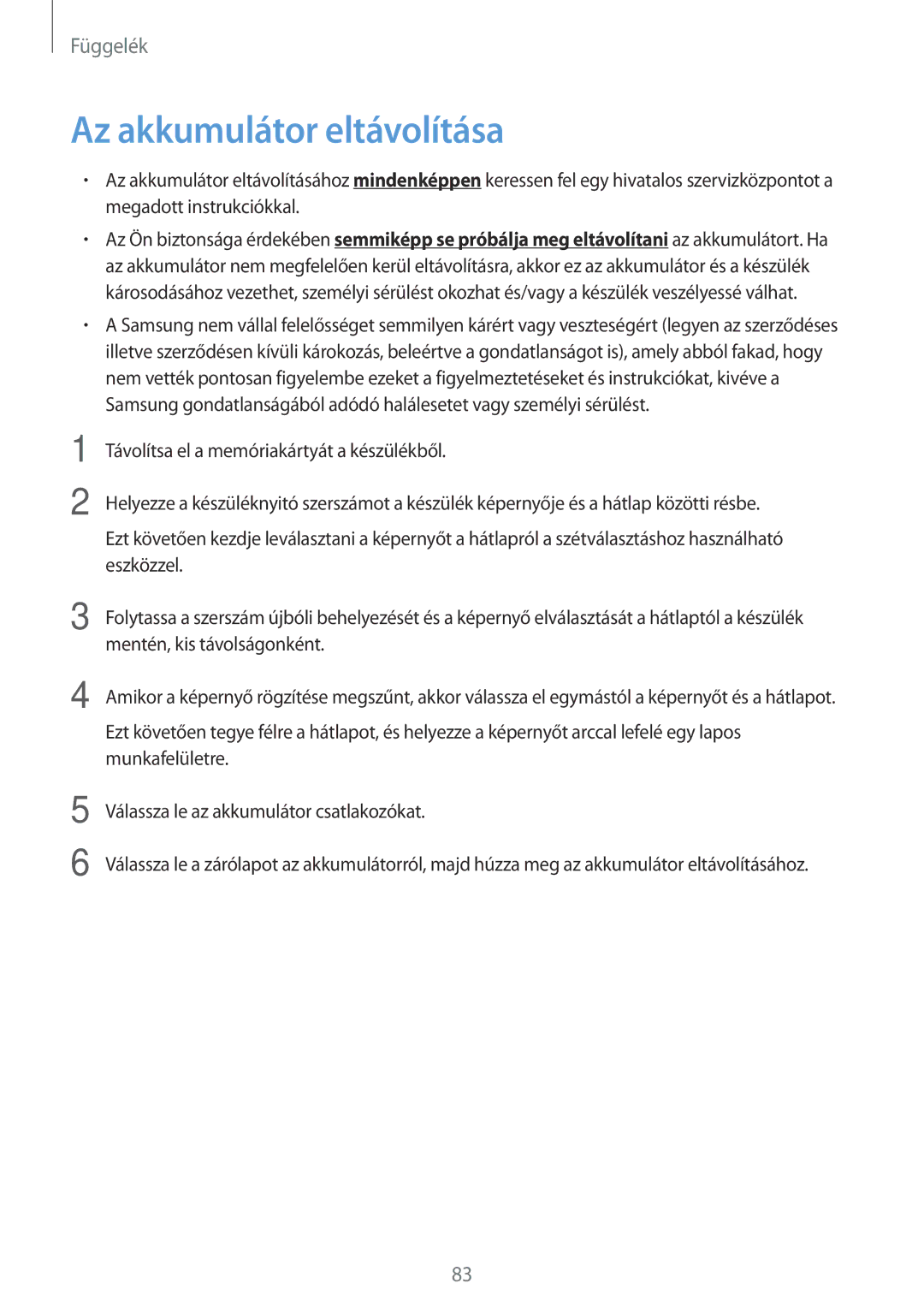 Samsung SM-T560NZNAXEH, SM-T560NZKAXEH, SM-T560NZWAXEH manual Az akkumulátor eltávolítása, Mentén, kis távolságonként 