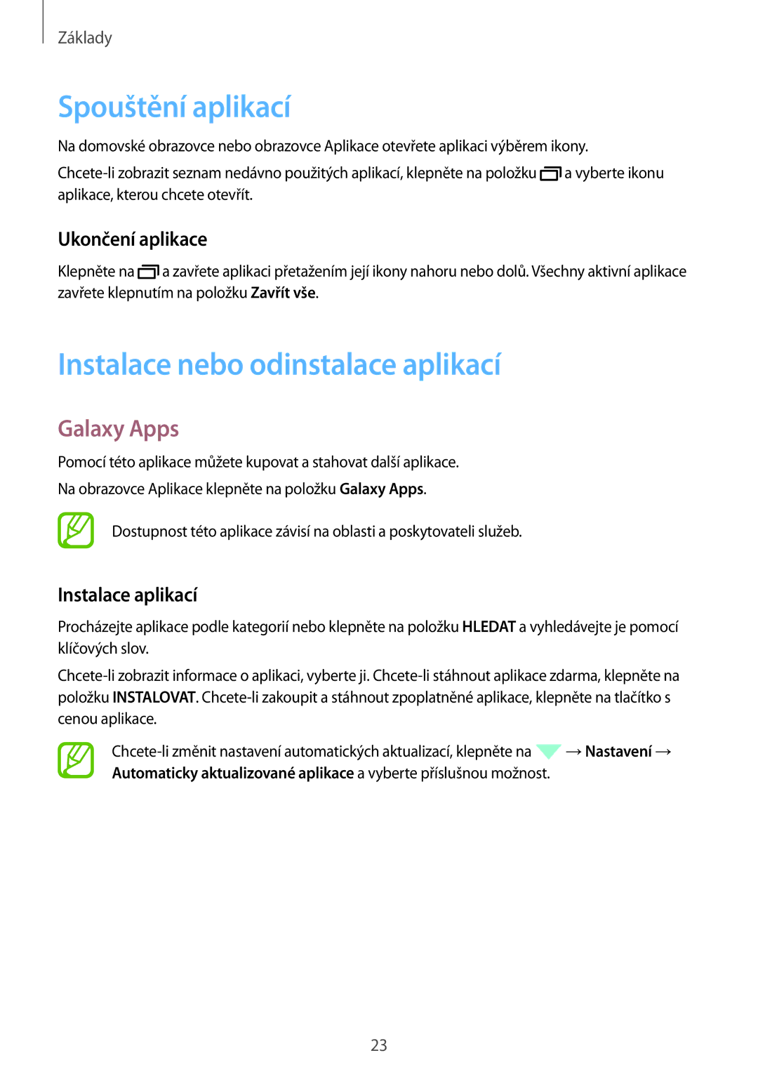 Samsung SM-T560NZKAXEZ manual Spouštění aplikací, Instalace nebo odinstalace aplikací, Galaxy Apps, Ukončení aplikace 