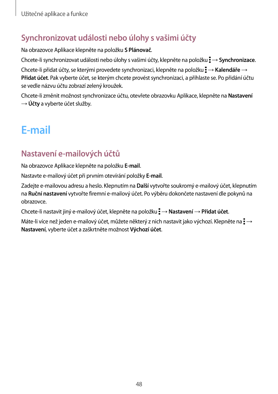 Samsung SM-T560NZKAXEZ manual Mail, Synchronizovat události nebo úlohy s vašimi účty, Nastavení e-mailových účtů 