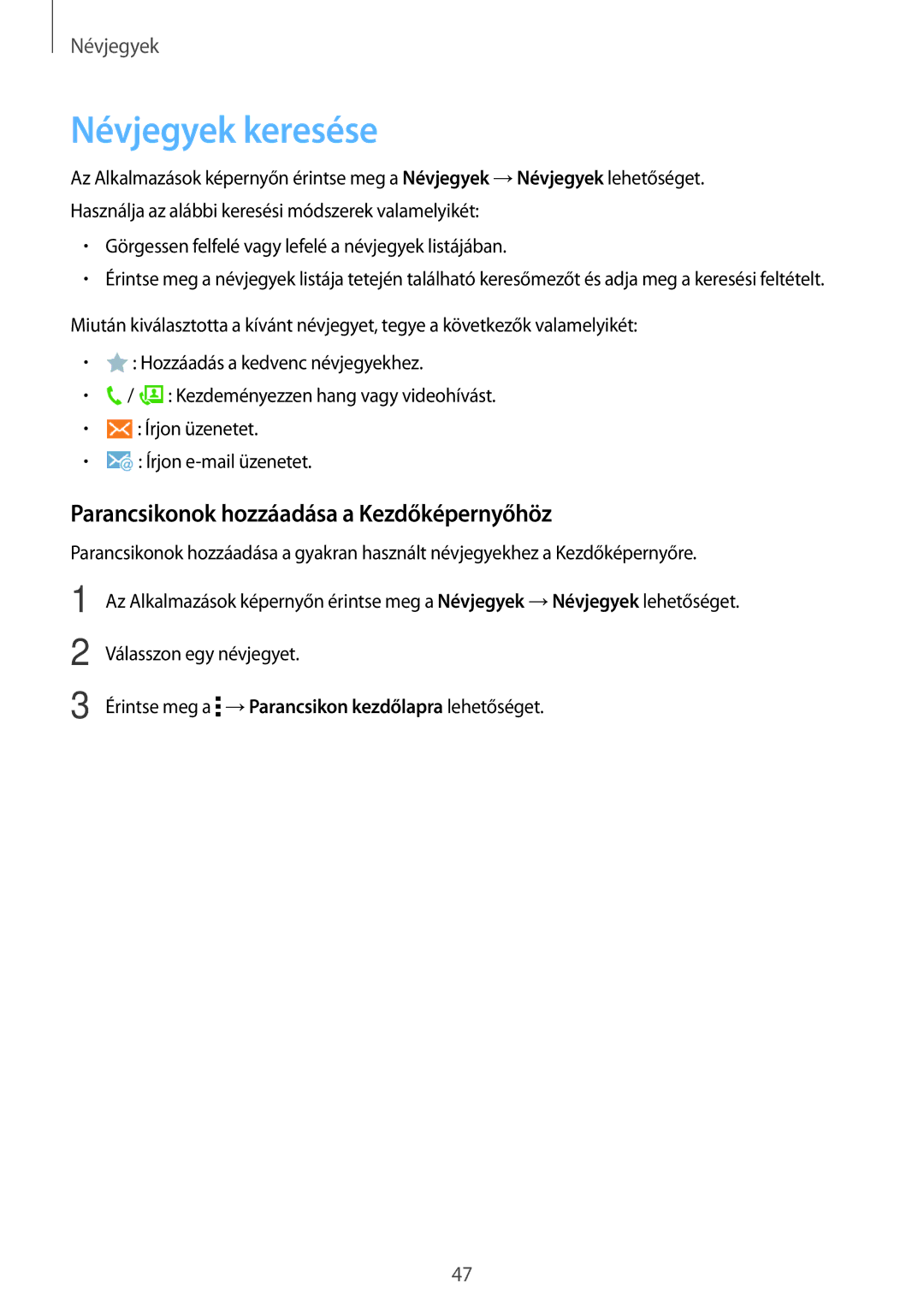 Samsung SM-T561NZKAXEH manual Névjegyek keresése, Parancsikonok hozzáadása a Kezdőképernyőhöz 