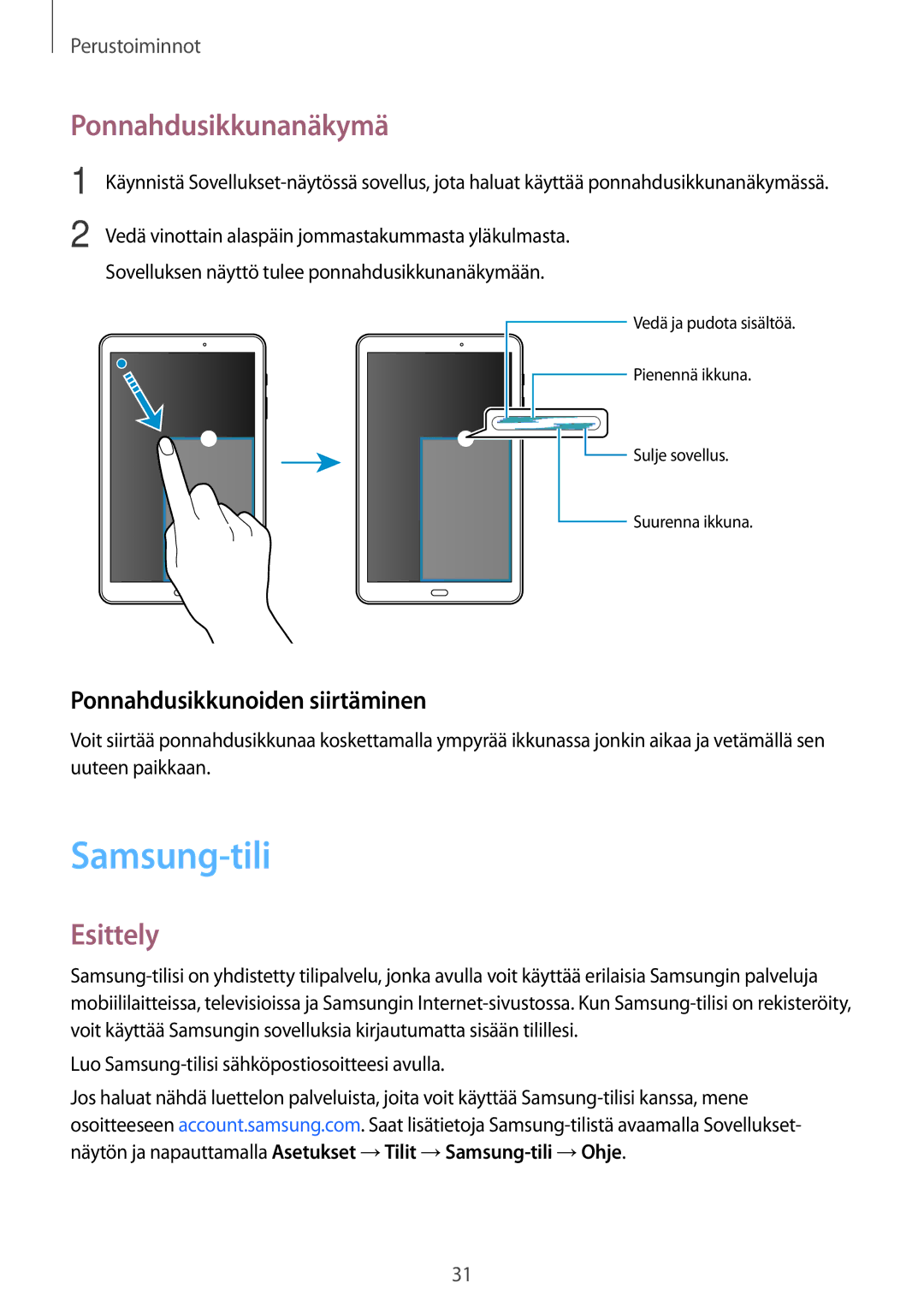 Samsung SM-T580NZKANEE, SM-T580NZKENEE, SM-T580NZWANEE Samsung-tili, Ponnahdusikkunanäkymä, Ponnahdusikkunoiden siirtäminen 