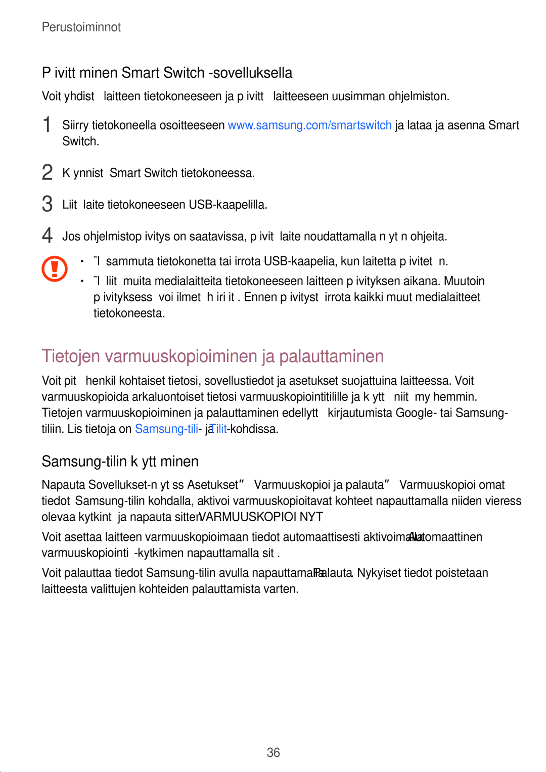 Samsung SM-T580NZKENEE manual Tietojen varmuuskopioiminen ja palauttaminen, Päivittäminen Smart Switch -sovelluksella 
