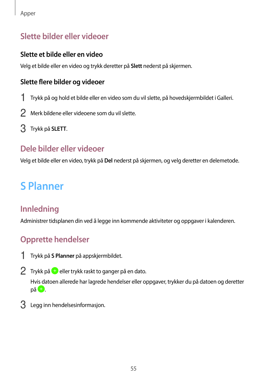 Samsung SM-T580NZKANEE, SM-T580NZKENEE Planner, Slette bilder eller videoer, Dele bilder eller videoer, Opprette hendelser 